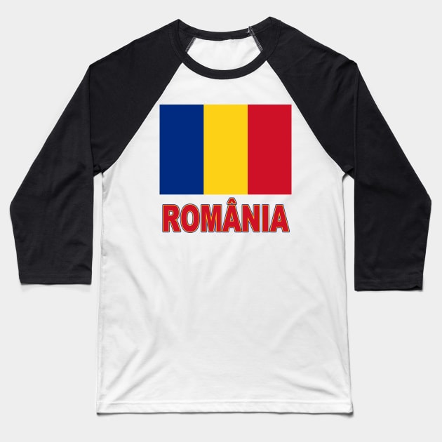 The Pride of Romania - Romanian Flag and Language Baseball T-Shirt by Naves